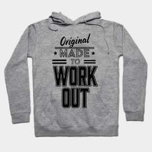 Original Made to Work Out Hoodie